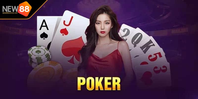 Poker NEW88 3 Hướng dẫn chi tiết cách chơi Poker NEW88