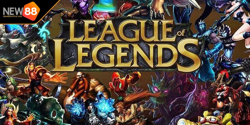 Esports NEW88 3 Liên Minh Huyền Thoại tựa game MOBA quốc dân