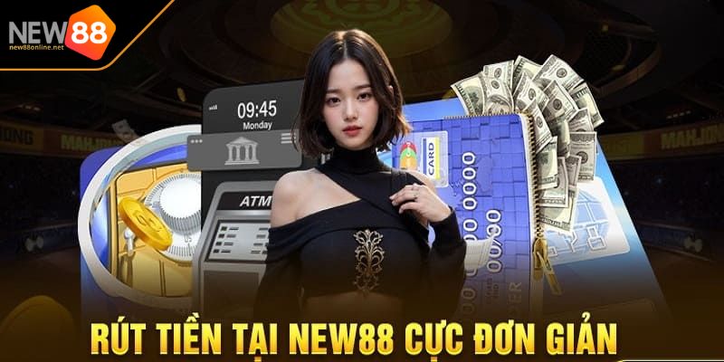 Rút Tiền NEW88 4 Nguyên nhân dẫn đến việc không thể rút tiền?