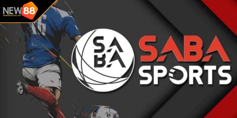 Thể Thao NEW88 3 Sảnh cược đẳng cấp Saba Sports