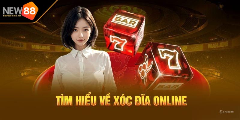 Xóc Đĩa NEW88 1 Sơ lược siêu phẩm xóc đĩa NEW88