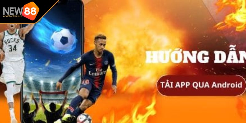 Tải App NEW88 3 Tải app NEW88 cho thiết bị Android