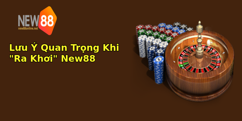 Bắn Cá New88 - Trải Nghiệm Thú Vị Giữa Biển Cả Bao La 3 luu y quan trong khi ra khoi new88