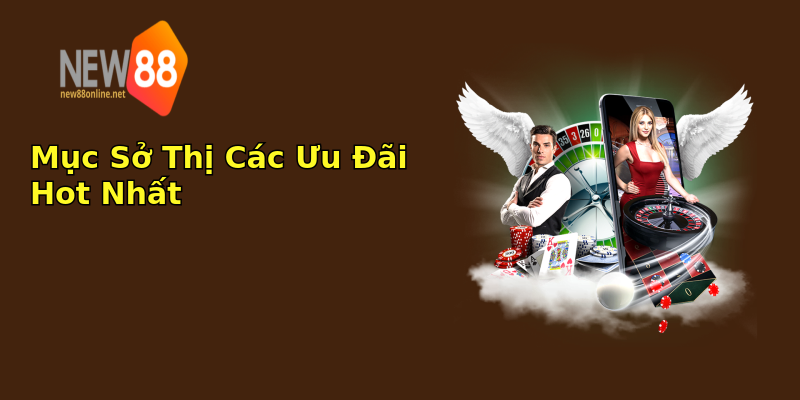 Mục Sở Thị Các Ưu Đãi Hot Nhất Mục Sở Thị Các Ưu Đãi Hot Nhất