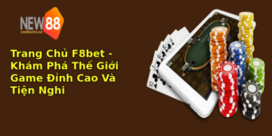 trang chu f8bet kham pha the gioi game inh cao va tien nghi