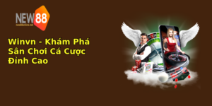 winvn kham pha san choi ca cuoc inh cao 1